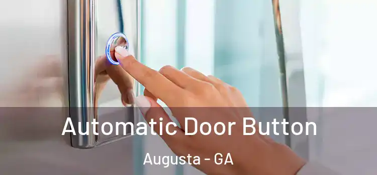 Automatic Door Button Augusta - GA