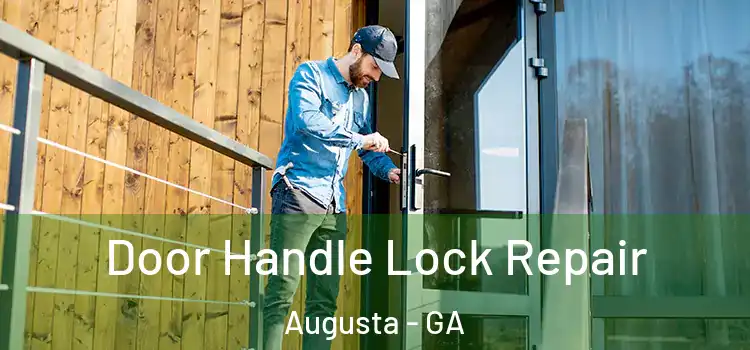 Door Handle Lock Repair Augusta - GA