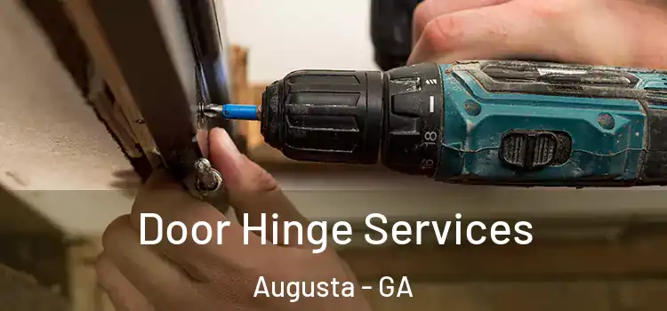 Door Hinge Services Augusta - GA